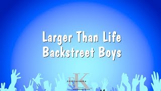 Larger Than Life  Backstreet Boys Karaoke Version [upl. by Sivahc]