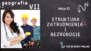 Geografia klasa 7 Lekcja 22  Struktura zatrudnienia i bezrobocie [upl. by Dora178]