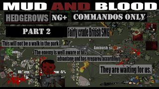 Hedgerows NG Commandos Only Part 2 [upl. by Bremble616]