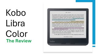 Kobo Libra Color – The Review [upl. by Bendite994]