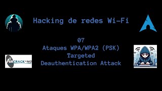 Hacking de redes WiFi 07  Ataques WPAWPAPSK  Targeted Deauthentication Attack [upl. by Rosalinde]