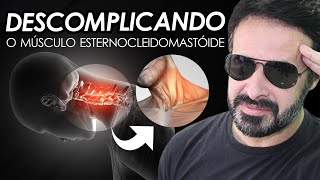 DESCOMPLICANDO MÚSCULO ESTERNOCLEIDOMASTÓIDEO [upl. by Cooke]