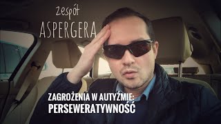 Zagrożenia w autyźmie perseweratywność [upl. by Sanfred18]