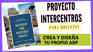 Crea un proyecto INTERCENTROS desde 0 para DOCENTES [upl. by Avert811]