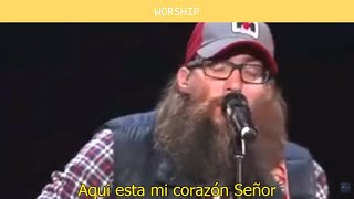 Crowder  Heres My Heart Sub Español  Worship [upl. by Llertnac]