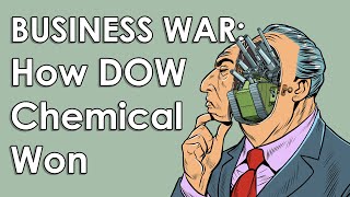 Business War Dow Chemical Company [upl. by Nagaek]