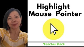 How to Highlight Mouse Pointer for Win 10  Teacher Hack  Annie Laurence [upl. by Denman]