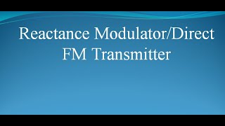 Reactance Modulator FM Transmitter  Direct FM Transmitter  uLearn EduOnline [upl. by Athiste]