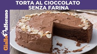 TORTA AL CIOCCOLATO SENZA FARINA TORTA SENZA GLUTINE [upl. by Hgeilyak740]