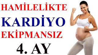 Hamilelikte Kardiyo 4 Ay  Ekipmansız [upl. by Natsuj]