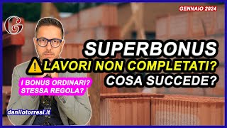 Lavori SUPERBONUS 110 non completati  cosa succede se non vengono terminati [upl. by Carmina]