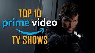 Top 10 Best TV Shows on PRIME VIDEO to Watch Right Now [upl. by Acinorej239]