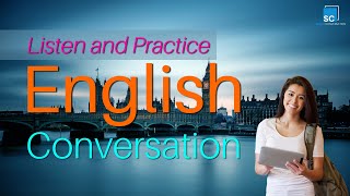 Listen and Practice English Conversation  Everyday English Listening Practice [upl. by Seuqramed987]