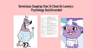 Verminious Snaptrap Tries To Cheat On Lammy’s Psychology QuizGrounded [upl. by Weil82]