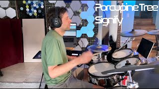 Porcupine Tree Signify  Drum Cover [upl. by Ringo393]