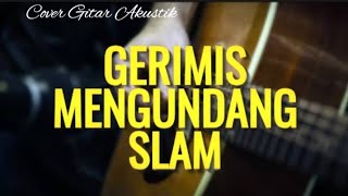 Gerimis Mengundang  Slam  Gitar Cover  Instrumen Gitar Akustik  Chord Gitar 🎸 [upl. by Linsk136]