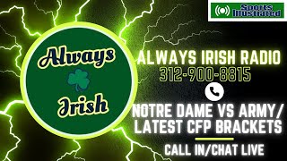 Notre Dame Call InChat LIVE☘️Army Preview Your CFP Bracket Reactions [upl. by Eniamreg550]