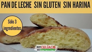 PAN DE LECHE SIN HARINA con 3 INGREDIENTES 🔸 Receta SIN GLUTEN [upl. by Jankey]