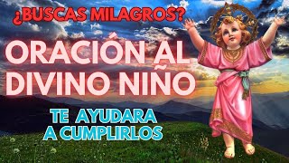 ORACIÓN AL DIVINO NIÑO TE AYUDARÁ CON LOS MILAGROS [upl. by Nej315]