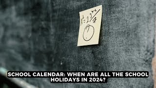 School calendar When are ALL the school holidays in 2024  NEWS INA MINUTE [upl. by Basilio]