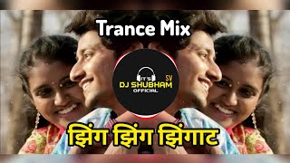 Zing Zing Zingat Dj Song  Trance Mix  Viral  झिंग झिंग झिंगाट  Its Dj Shubham SV Official [upl. by Imak]