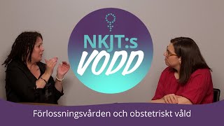 NKJT VODD Förlossningsvården och obstetriskt våld [upl. by Gipps]