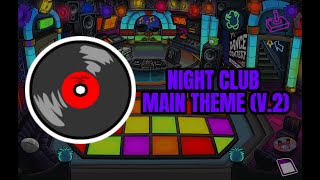 Club Penguin Music  Room Music  Night Club Main Theme V2 [upl. by Eleinad]