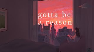 Alec Benjamin  Gotta Be A Reason Lyrics [upl. by Refinney]