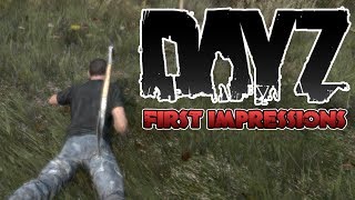 DayZ Standalone  First Impressions [upl. by Etnoled]