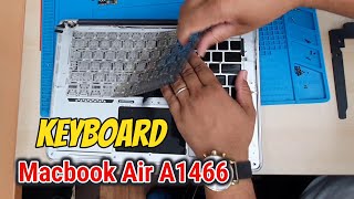 Apple MacBook Air A1466 2013 2014 2015 keyboard Replacement Step By Step [upl. by Jenkins]