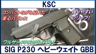 KSC SIG P230 HW ガスブローバック [upl. by Enneyehc]