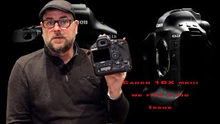 Canon EOS 1DX Mark III We find a fault watch before you buy [upl. by Aknahs]