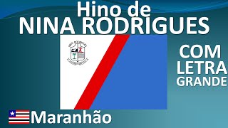 Hino Oficial da Cidade de Nina Rodrigues Maranhão  COM LETRA GRANDE [upl. by Sokul174]