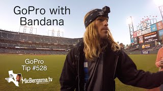 GoPro with Bandana  GoPro Tip 528  MicBergsma [upl. by Rosamond]