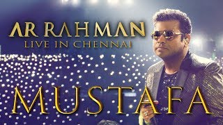 Mustafa Mustafa  AR Rahman Live in Chennai [upl. by Thaxter]