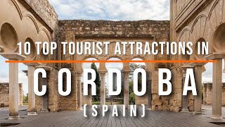 10 Top Tourist Attractions in Cordoba Spain  Travel Video  Travel Guide  Sky Travel [upl. by Spector]