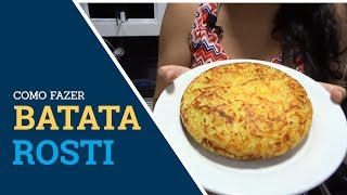 Receita de Batata Rosti [upl. by Tanberg]