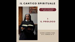 IL CANTICO SPIRITUALE  IL PROLOGO [upl. by Notsuj]