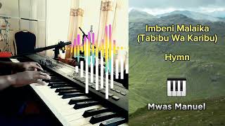 Imbeni Malaika Tabibu Wa Karibu  Hymn 🎹 Piano Cover by Mwas Manuel [upl. by Lody]