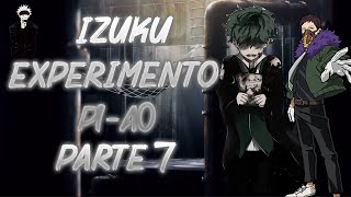 IZUKU EL EXPERIMENTO P1A0  CAPITULO 7 El Quirk [upl. by Darci]