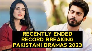 Top 15 Recently Ended Record Breaking Pakistani Dramas 2023 [upl. by Hada]