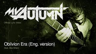 My Autumn  Oblivion Era feat Alex Erian I Official Lyric Video [upl. by Einolem]