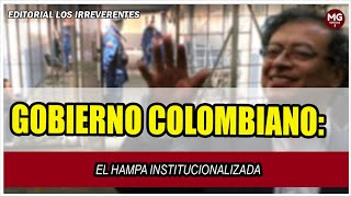 PETRO INSTITUCIONALIZÓ LA CORRUPCIÓN 🔴 Gobierno colombiano el hampa institucionalizada [upl. by Dierdre404]