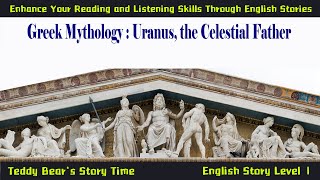 Uranus the Celestial Father  Listen Greek Mythology English Classic Story Audiobook [upl. by Baillieu]