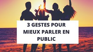 3 gestes pour mieux parler en public 14130 [upl. by Vanda]