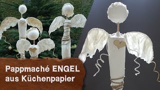 DIY  Pappmaché Engel aus Küchenpapier  Bastelidee [upl. by Yromas]