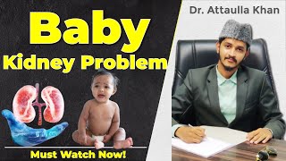 6 month Baby Kidney Problem Dr Attaullah Khan [upl. by Onairam]