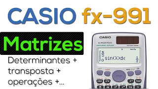 Casio fx991 Matrizes  Determinantes Transposta e operações [upl. by Ardnasac]