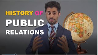 HISTORY of Public Relations PR [upl. by Balbinder408]