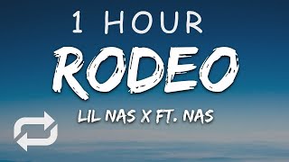 1 HOUR 🕐  Lil Nas X  Rodeo Lyrics ft Nas [upl. by Zumwalt]